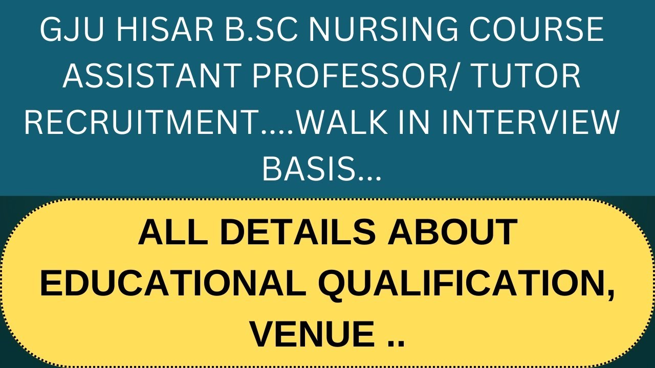 GJU HISAR B.SC NURSING COURSE ASSISTANT PROFESSOR/ TUTOR RECRUITMENT NOTIFICATION OUT 💯✅ #gjuhisar