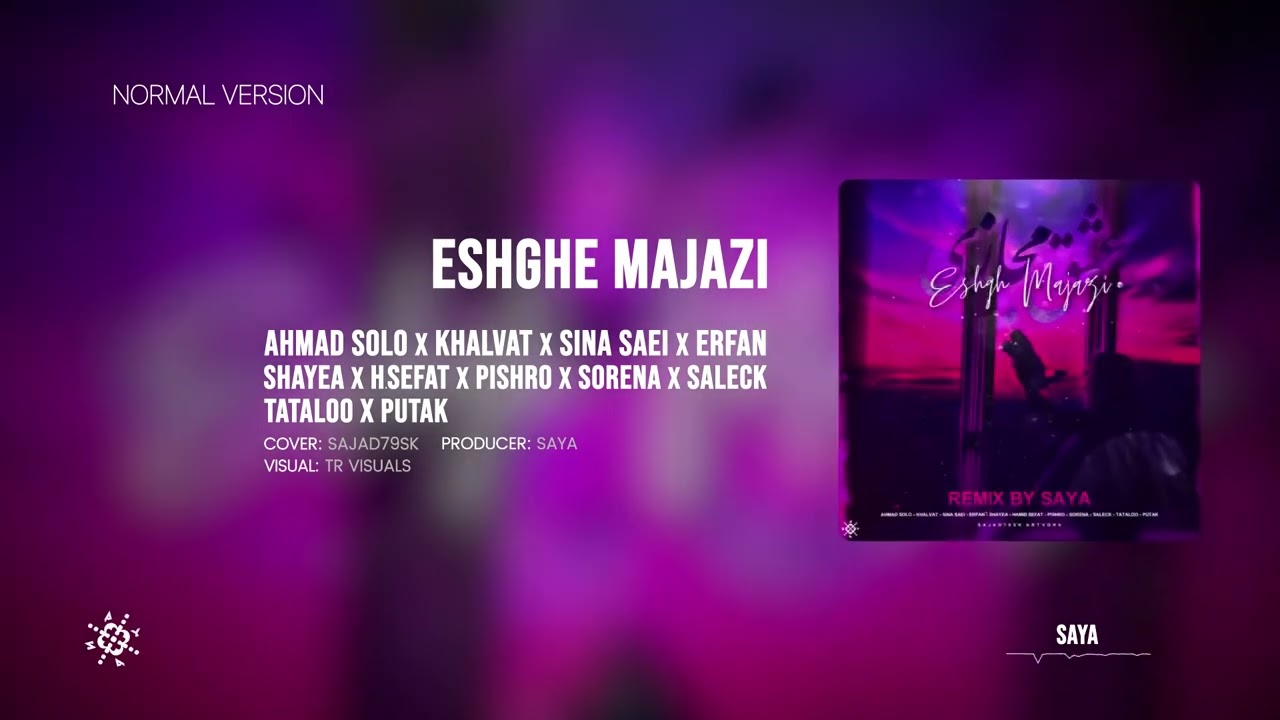 Eshghe Majazi (Ahmad Solo Khalvat Sina Saei Erfan Shayea Sefat Pishro  Sorena Saleck Tataloo Putak)