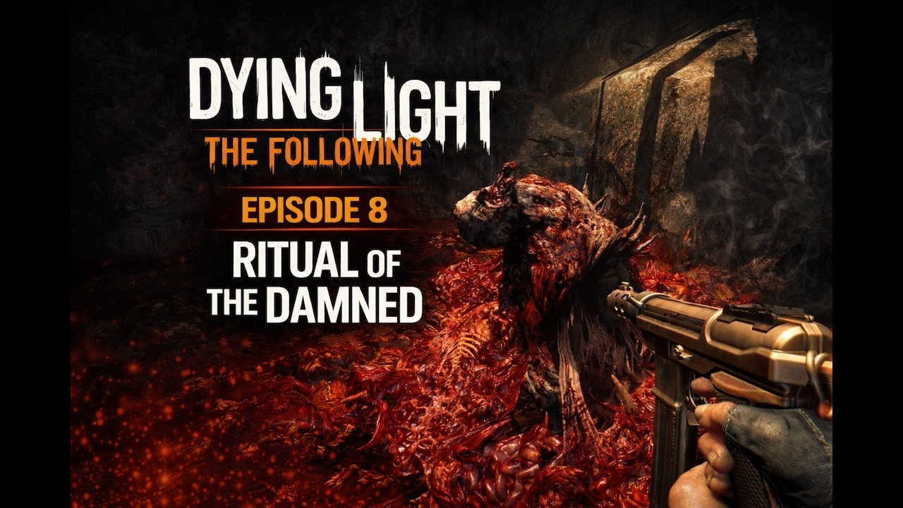 Cult of the Undead l Dying Light: The Following