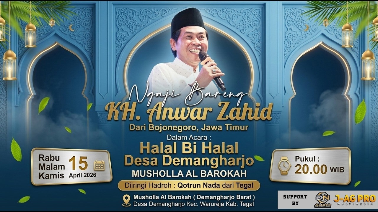 🔴LIVE KH. ANWAR ZAHID | HALAL BIHALAL MUSHOLLA AL-BAROKAH DEMANGHARJO WARUREJA TEGAL