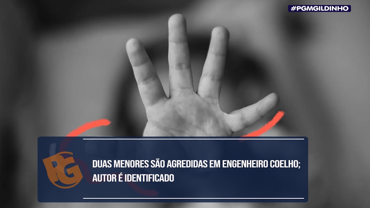 Duas menores s&atilde;o agredidas em Engenheiro Coelho; autor &eacute; identificado