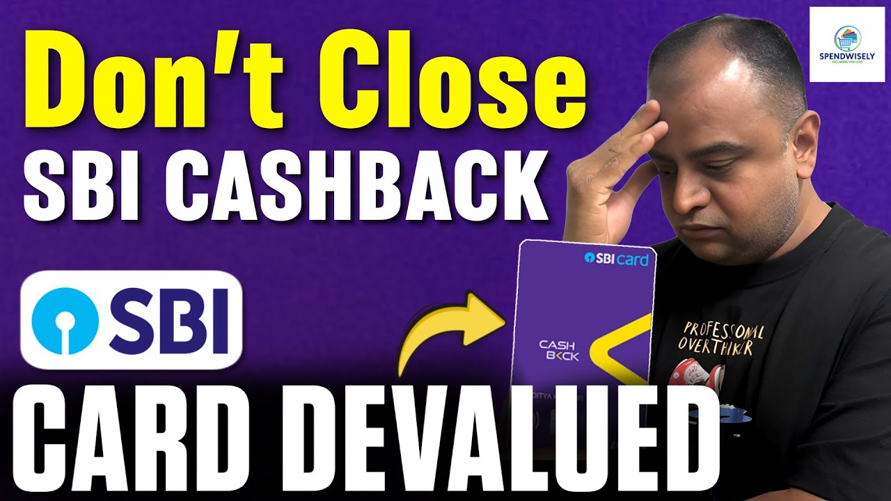 SBI Cashback Credit Card Devalued 2026 &ndash; Don&rsquo;t Close It Before Watching This!