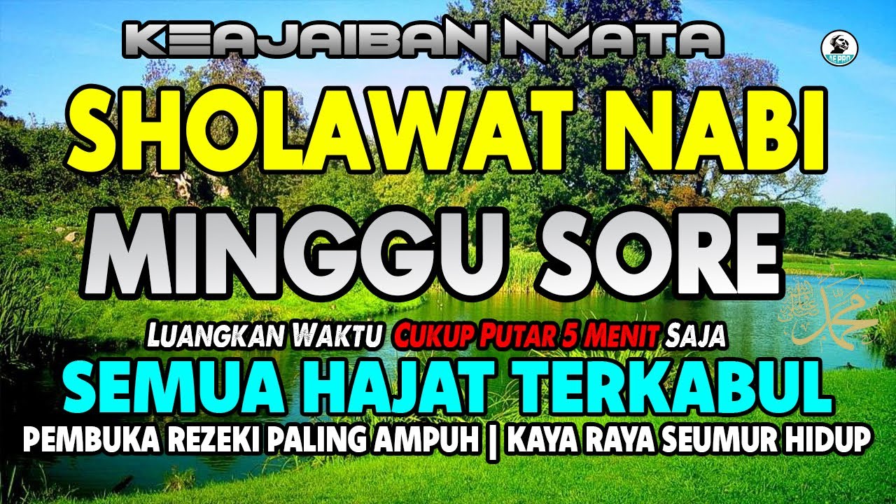 SHOLAWAT NABI MERDU MINGGU SORE SHOLAWAT JIBRIL PENARIK REZEKI DARI SEGALA PENJURU, DO'A MUSTAJAB
