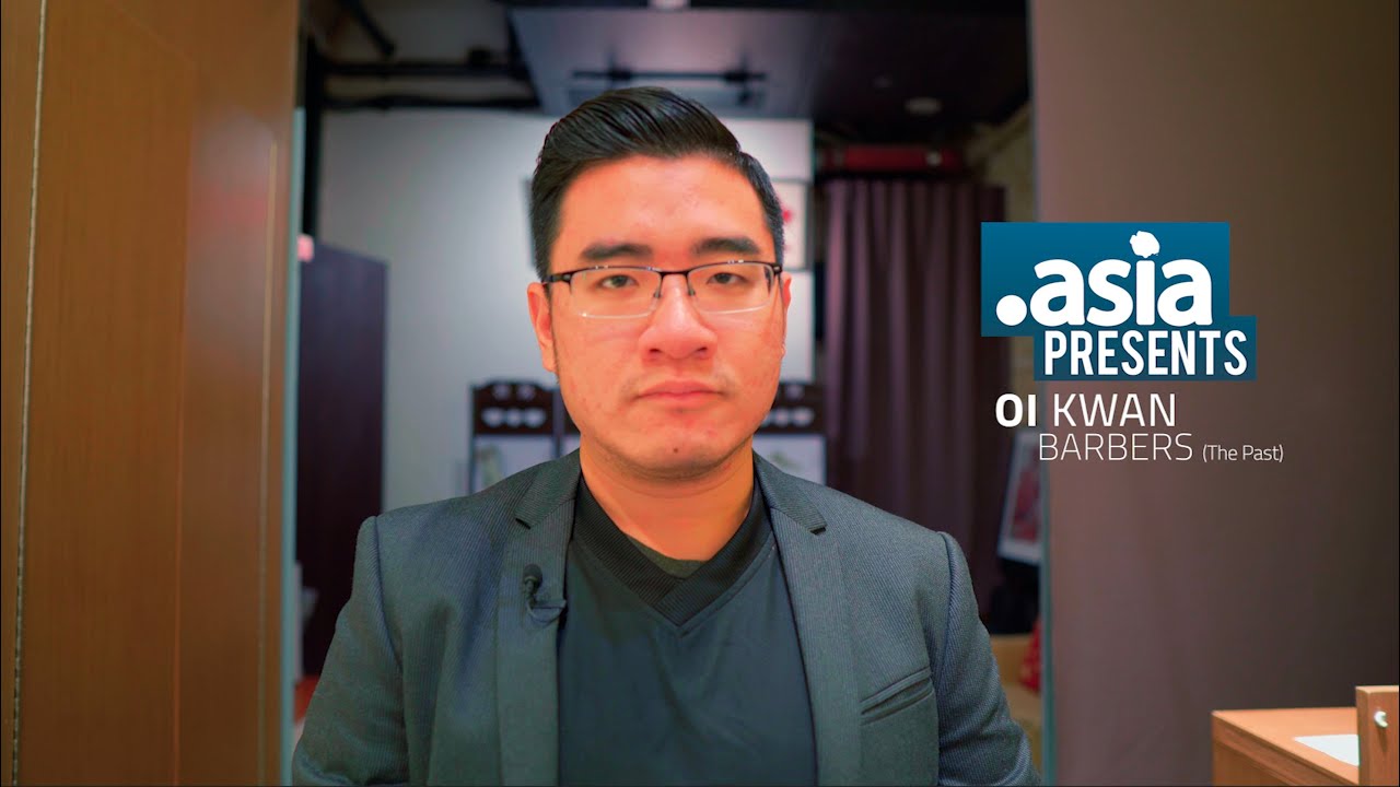 DotAsia Presents - Oi Kwan Barbers (The Past)