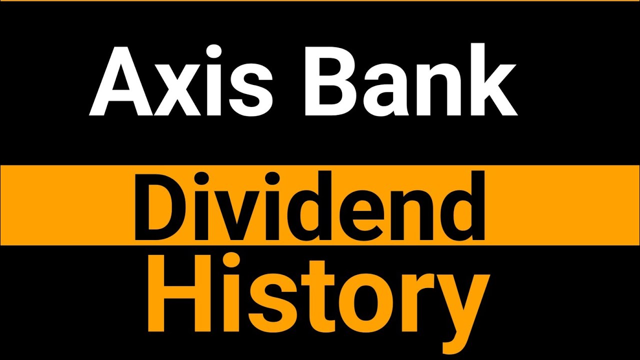 Axis Bank share dividend history