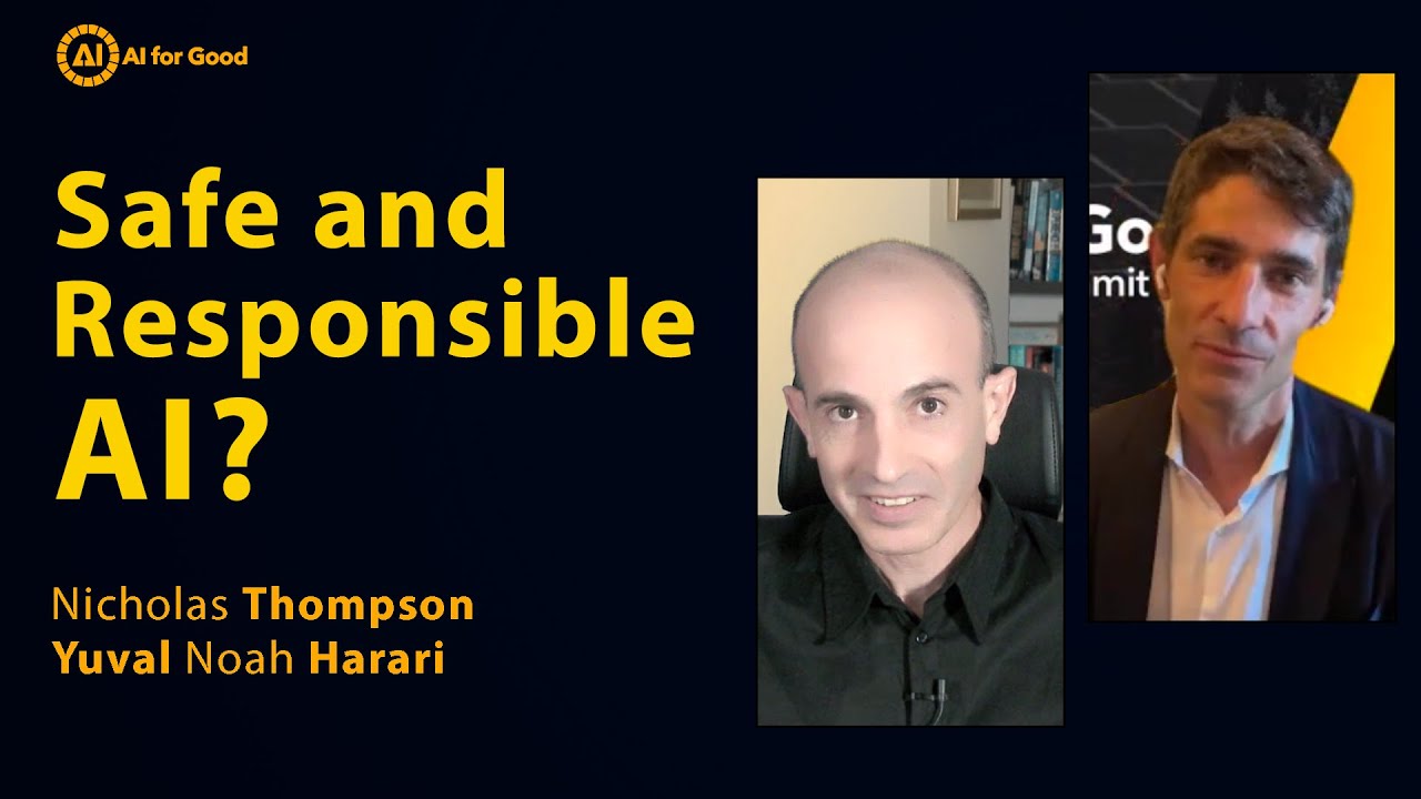 Safe and Responsible AI? Yuval Noah Harari and Nicholas Thompson