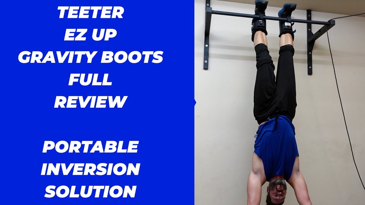 Teeter EZ Hang Up Gravity Boots Review- Best Portable Inversion Solution?