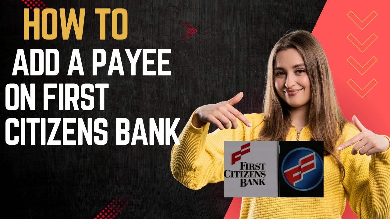 How to add a payee on first Citizens bank I DOUBLE Z