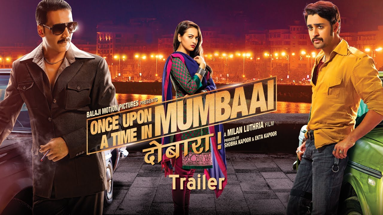 Once Upon Ay Time In Mumbai Dobaara - Theatrical Trailer | Akshay Kumar, Imran Khan, Sonakshi Sinha
