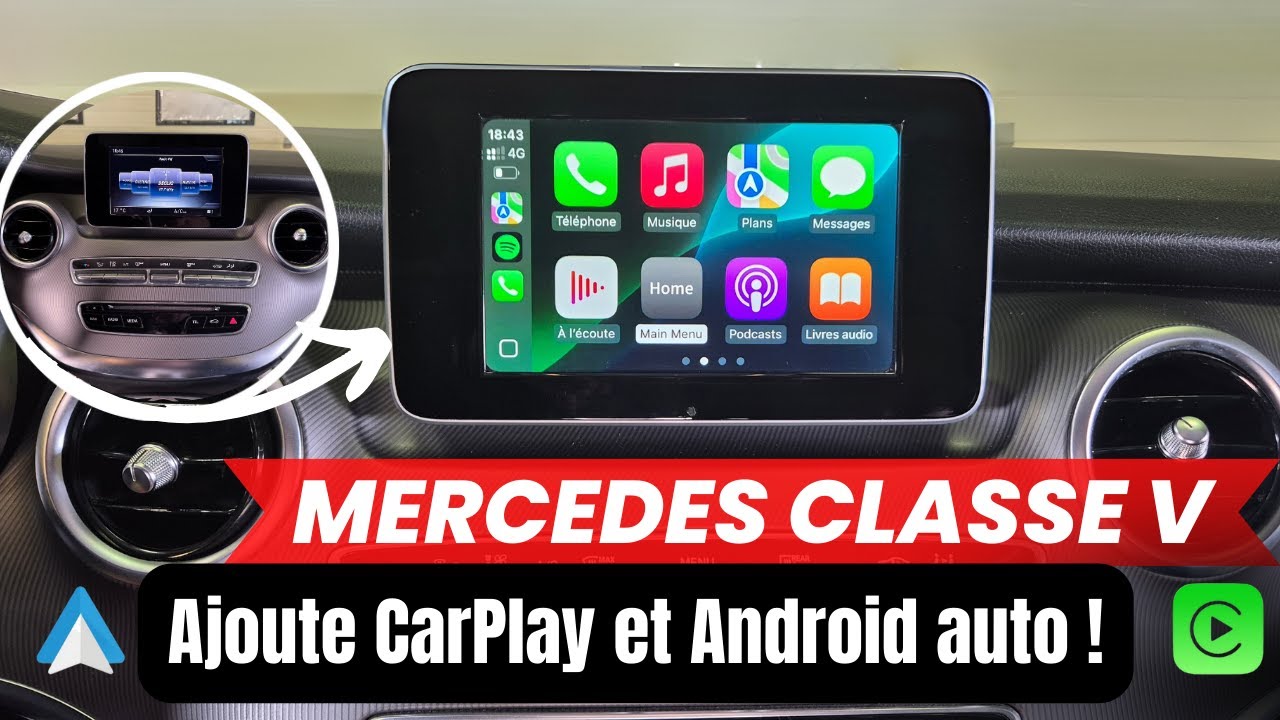 Ajouter CarPlay et Android auto dans une Mercedes Classe V : Installation complète
