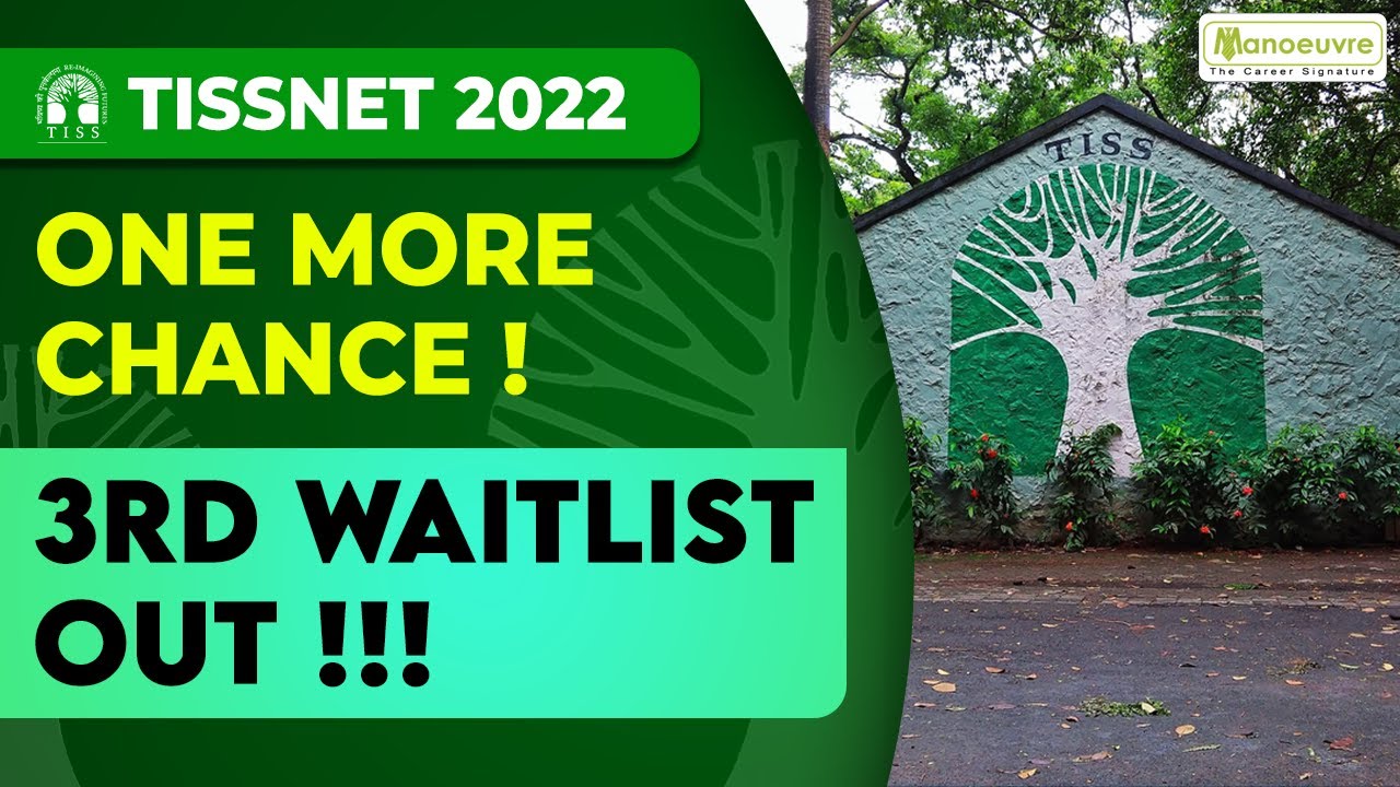 TISSNET - 2022 | THIRD WAITLIST OUT!! ONE MORE CHANCE FOR EVERYONE. CHECK IT NOW.