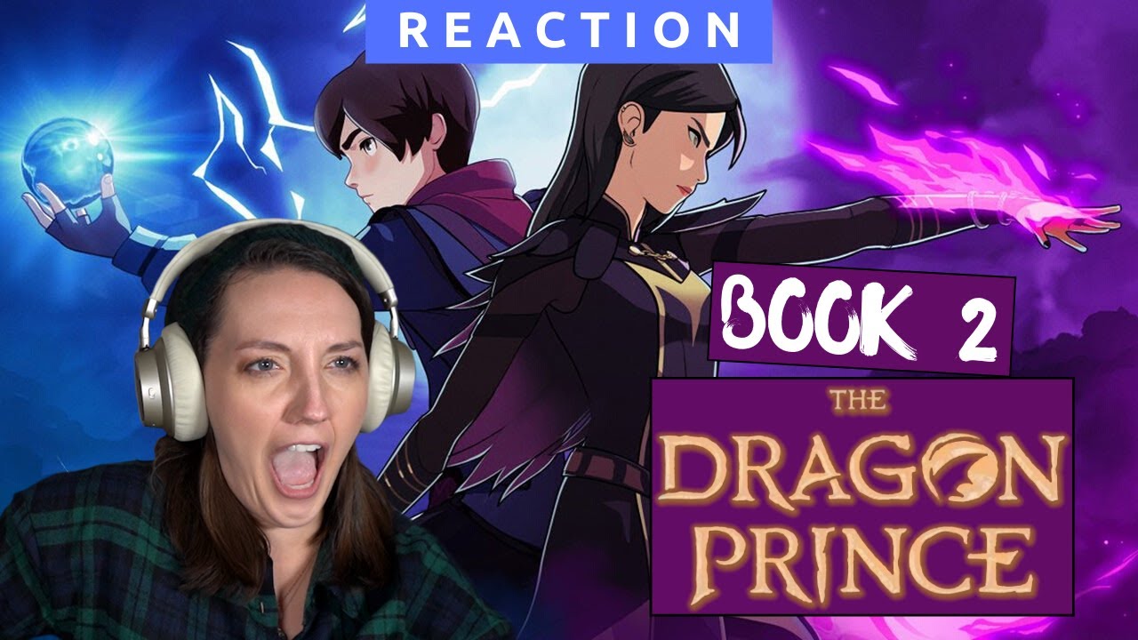 Watching **THE DRAGON PRINCE** for the first time | BOOK 2 - CLAUDIA NEEDS TO CHILL!!