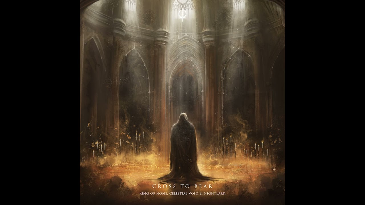 King Of None, Celestial Void & Nightlark - Cross To Bear