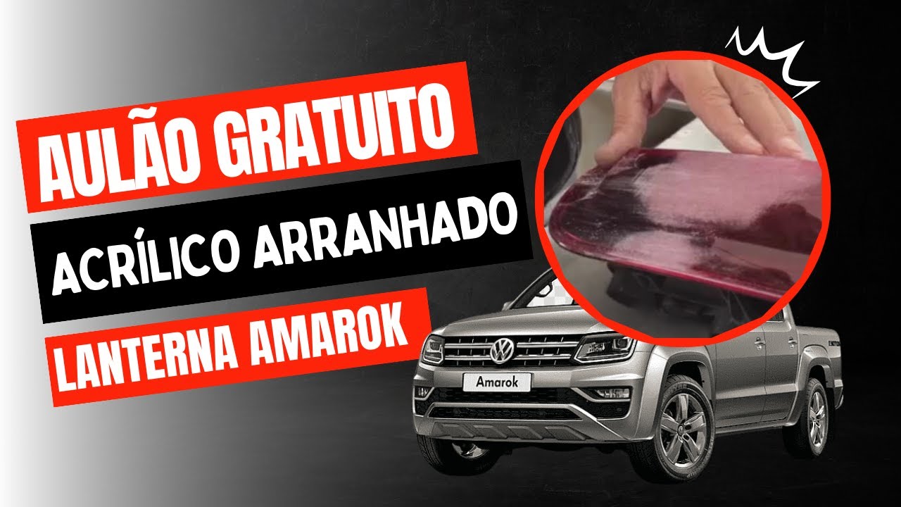 COMO TIRAR ARRANHÕES E RALADOS DE LANTERNA? LANTERNA AMAROK - RECUPERAÇÃO DE PEÇAS