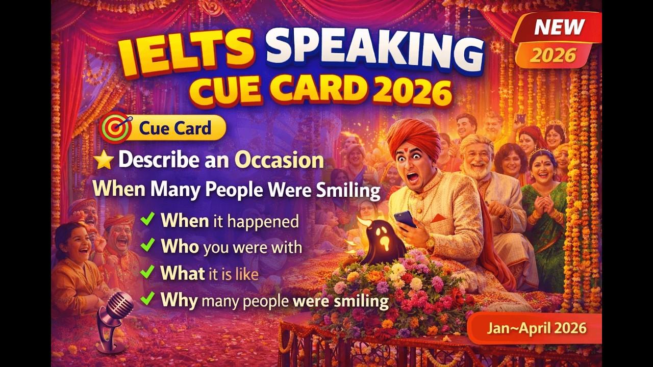 Describe an occasion when many people were smiling Cue card Jan-April 2026 easy ideas #ielts #trend