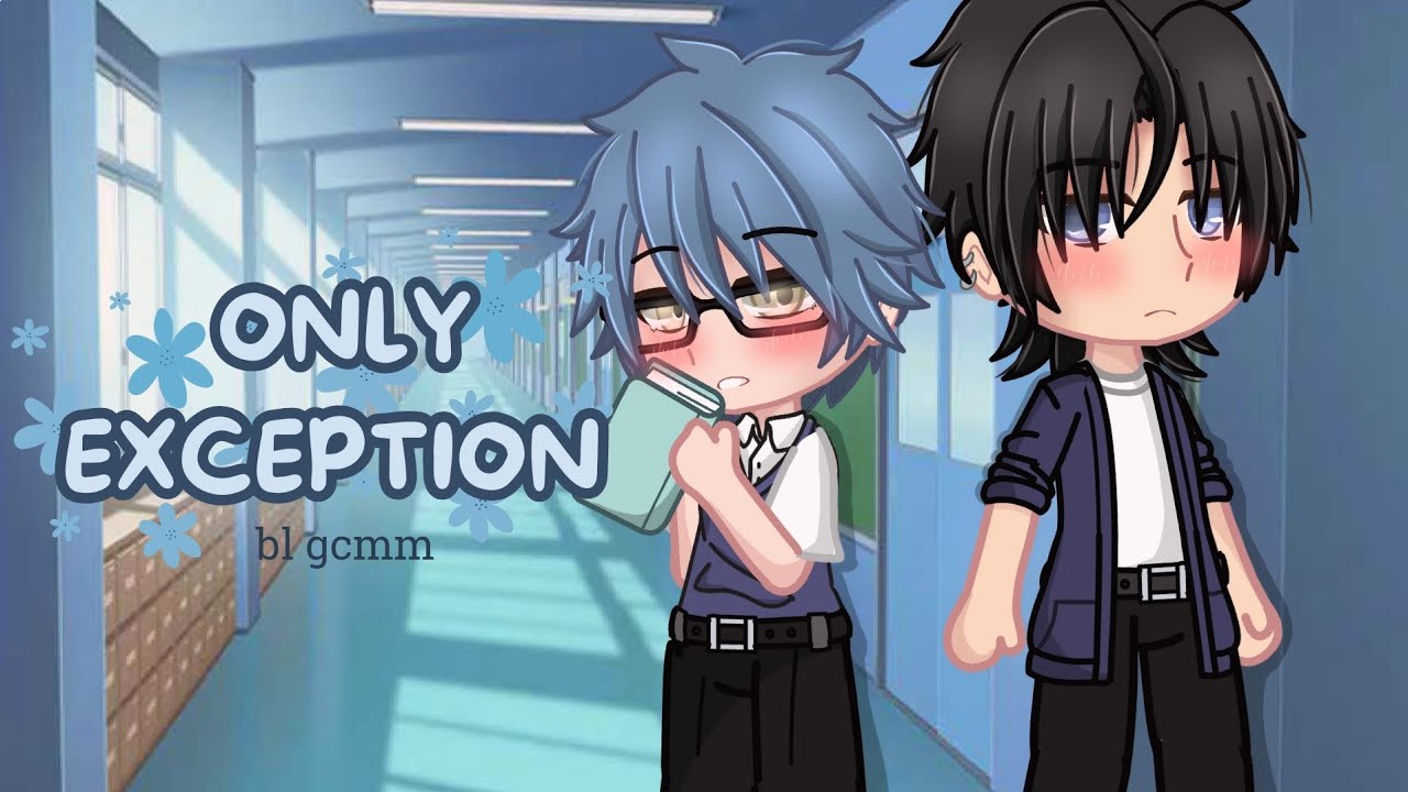Only Exception || BL || gacha club mini movie  || bl gcmm