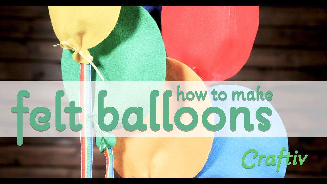How to Make a Felt Balloon Craft