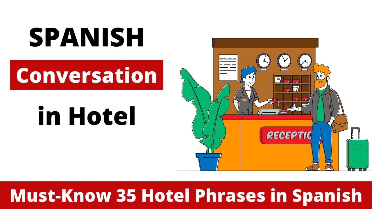 Spanish Conversation in Hotel. How to Ask for a Hotel Room in Spanish?
