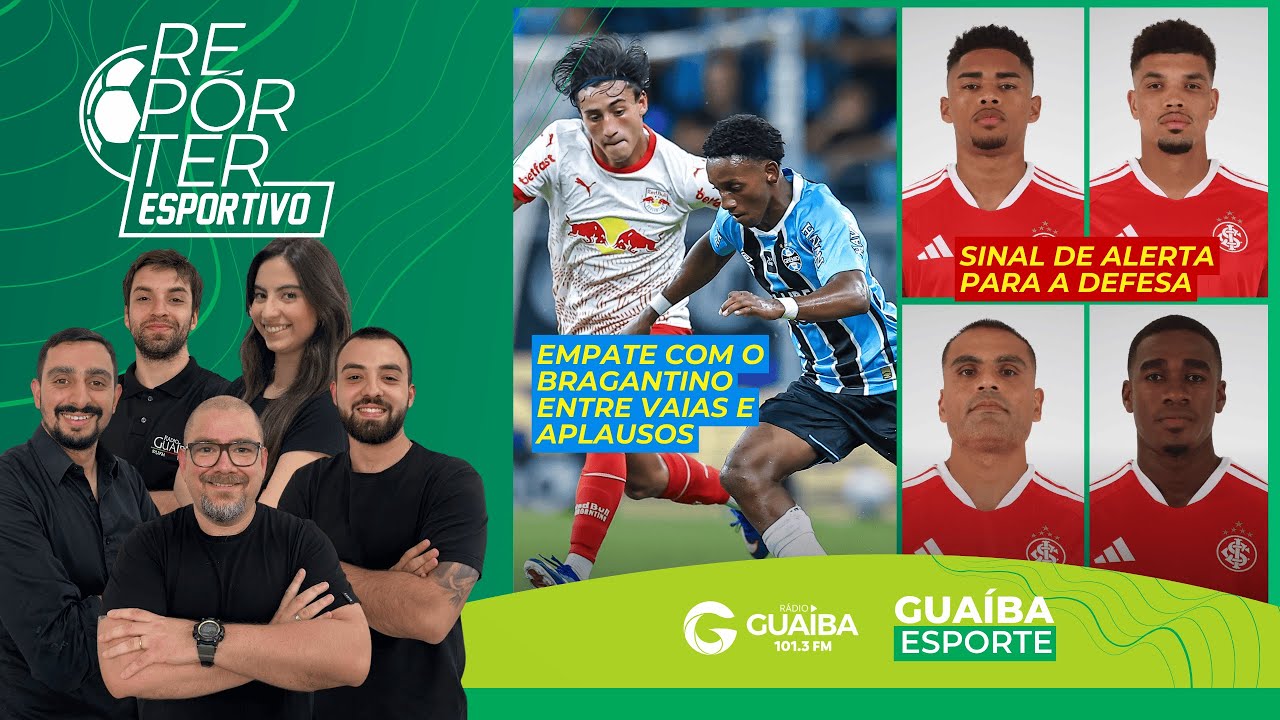 REPÓRTER ESPORTIVO+DEBATE | VAIAS EM EMPATE NA ARENA | MUDANÇAS NO INTER PARA DOMINGO | 13/03/2026