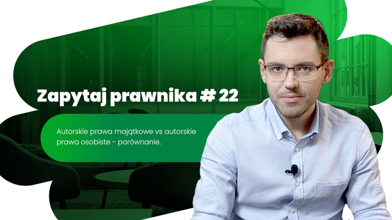 Autorskie prawa majątkowe vs autorskie prawa osobiste - por&oacute;wnanie