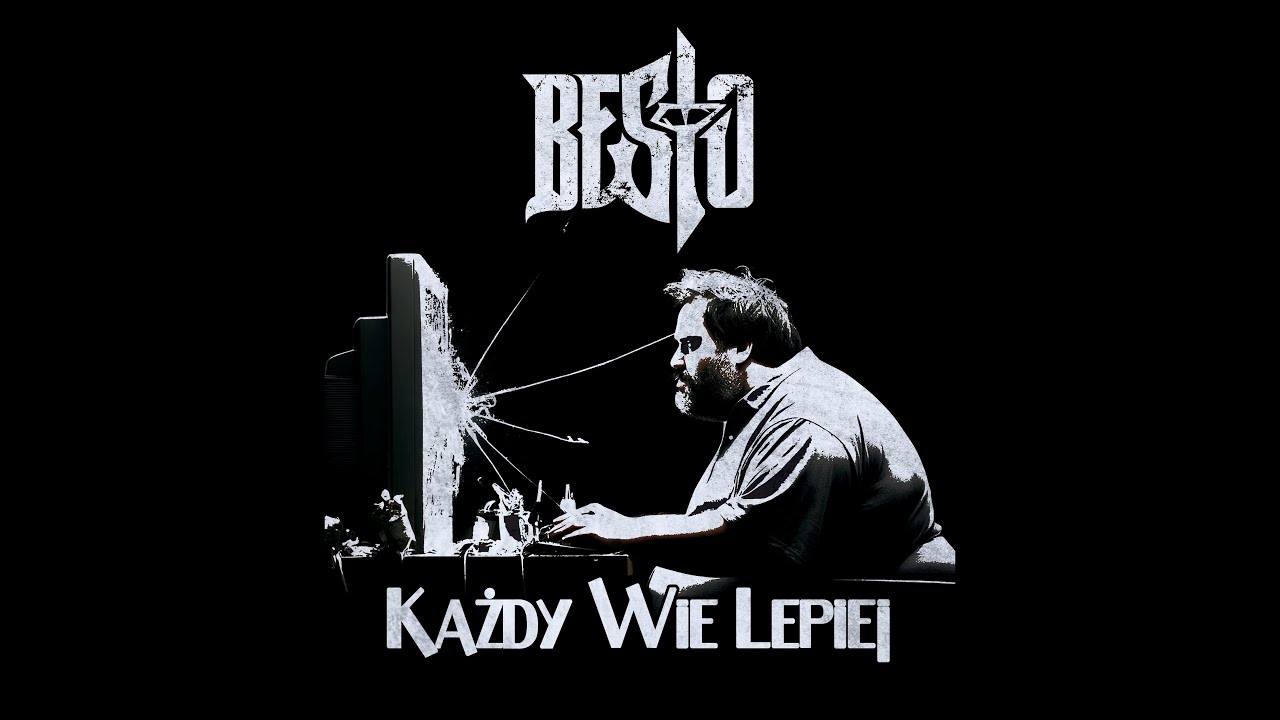 Besto - Każdy Wie Lepiej (Official Lyric Video)