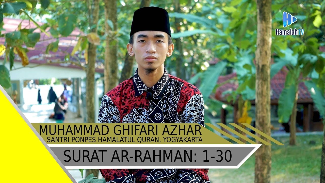 Murottal Al-Qur'an : MUHAMMAD GHIFAR AZHAR # SURAT AR RAHMAN Ayat 1-30