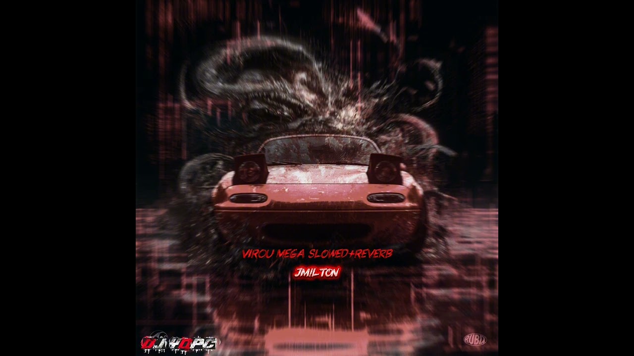 Jmilton - Virou Mega Slowed+reverb
