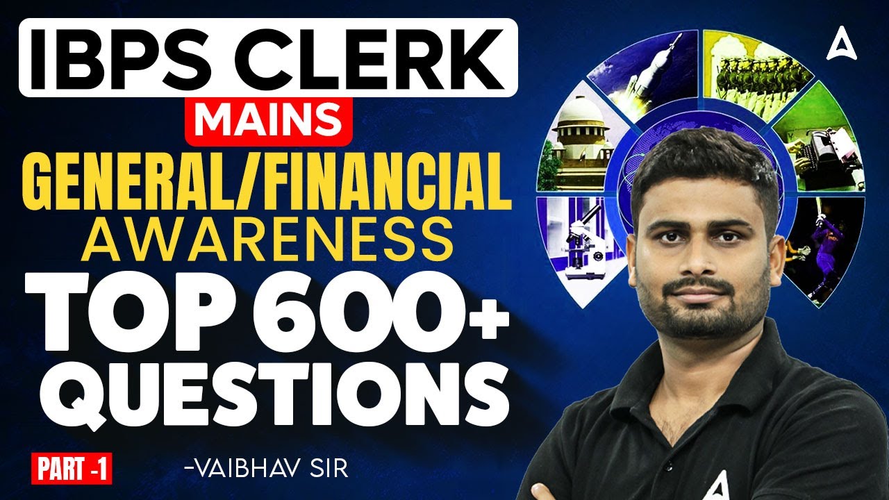 IBPS Clerk Mains GA 2025 | General & Financial Awareness Top Questions | Complete GA By Vaibhav sir