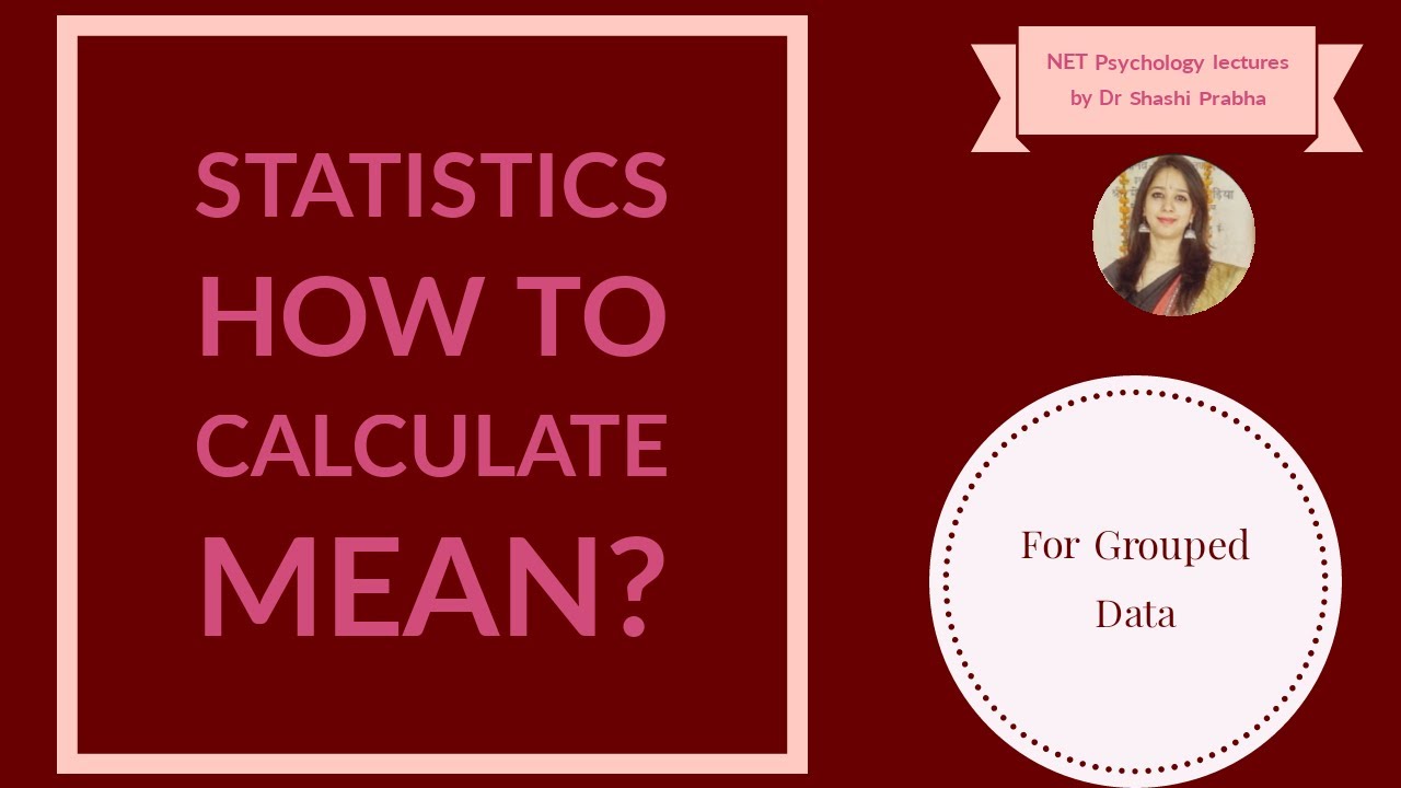 Statistics 11, Mean calculation for grouped data using long method