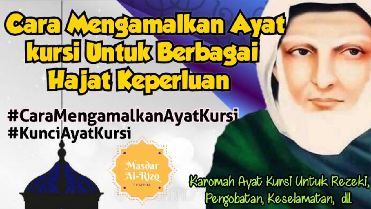 Cara Mengamalkan Ayat Kursi Untuk Berbagai Hajat Keperluan #CaraMengamalkanAyatKursi #KunciAyatKursi