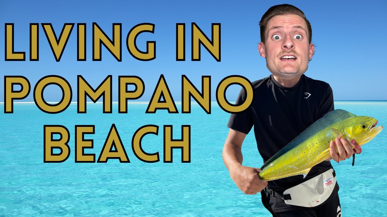 Living In Pompano Beach - Everything You Need To Know