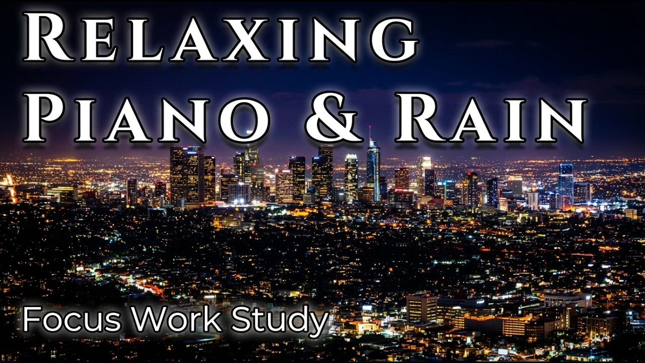 Deep Focus Music for Work & Study✨LA Rainy Night Skyline – Cinematic City Lights