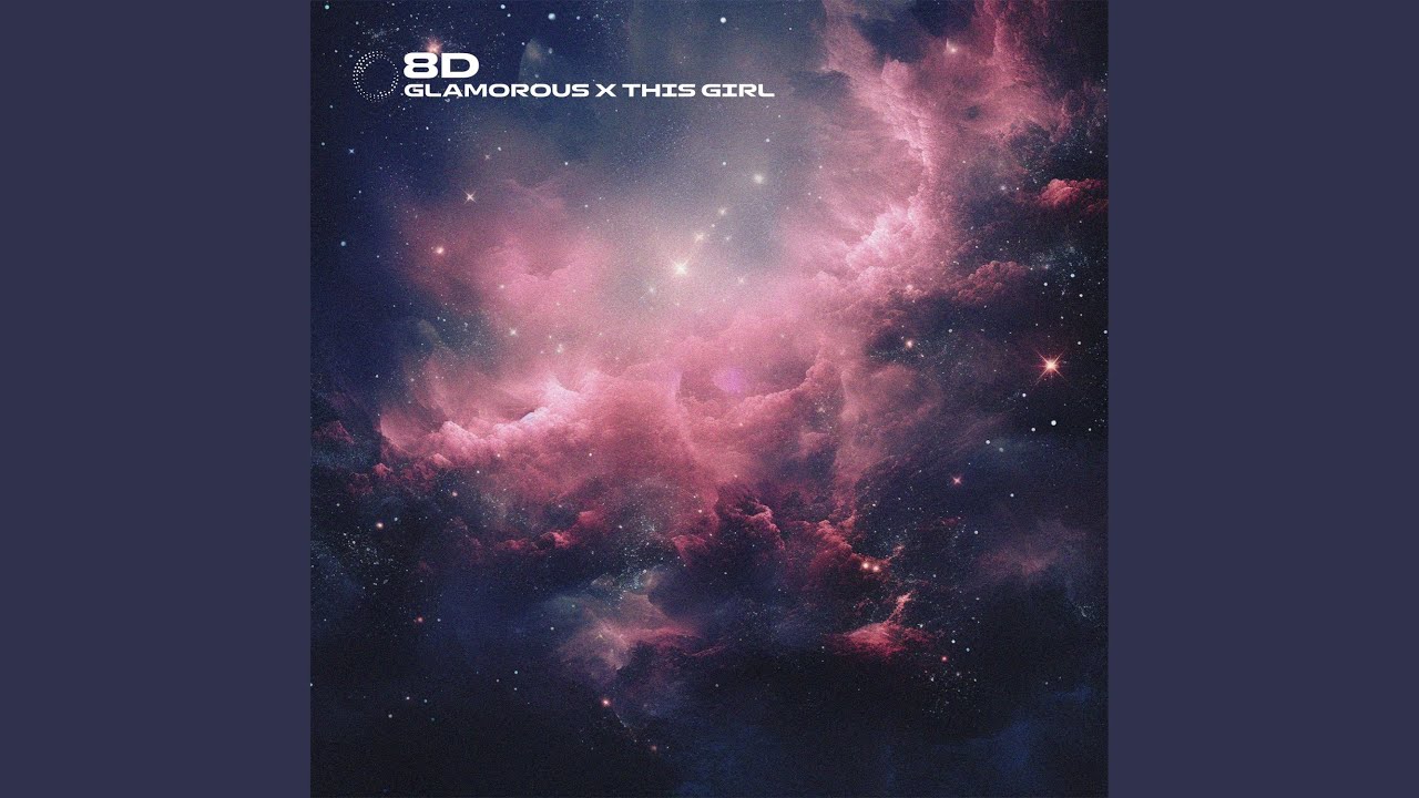 glamorous x this girl - 8d audio
