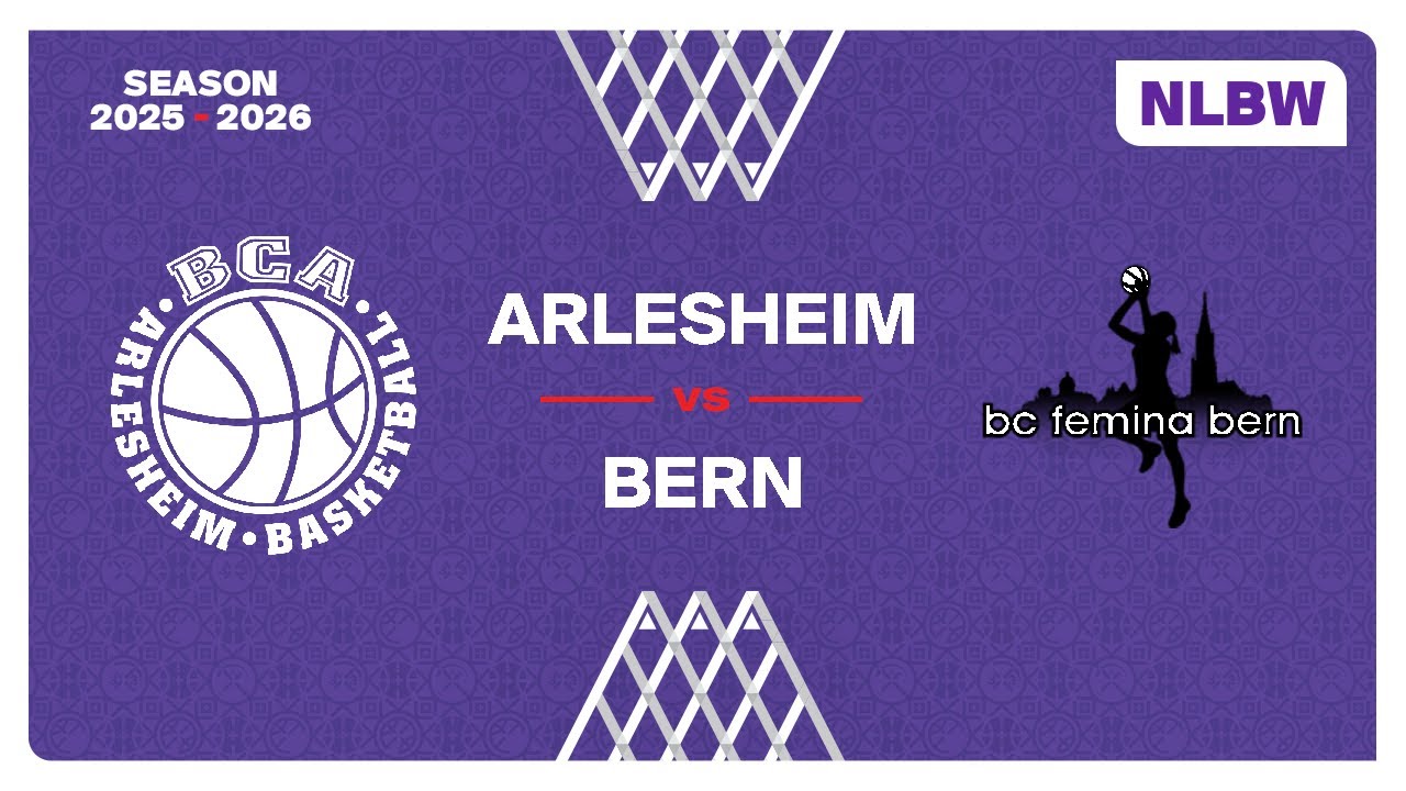 NLB Women｜Day 12: ARLESHEIM vs. BERN