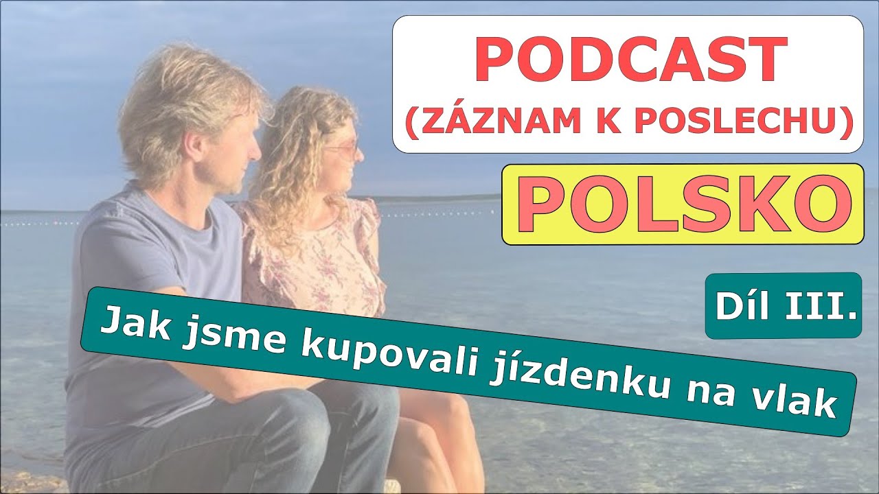 PODCAST Polsko #3 JAK jsme kupovali JÍZDENKU na vlak ze SOPOT do GDAŇSKA