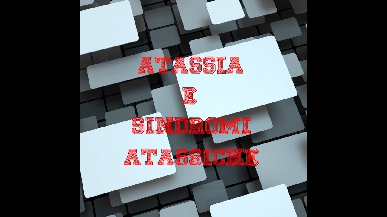 Atassia e Sindromi Atassiche