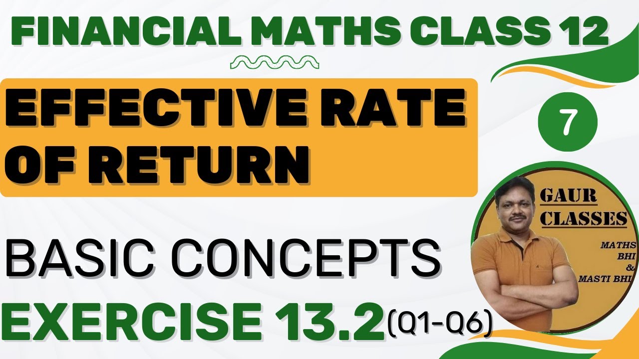 Effective Rate of Interest | Ex 13.2 | Financial mathematics | Applied Maths | CA Foundation