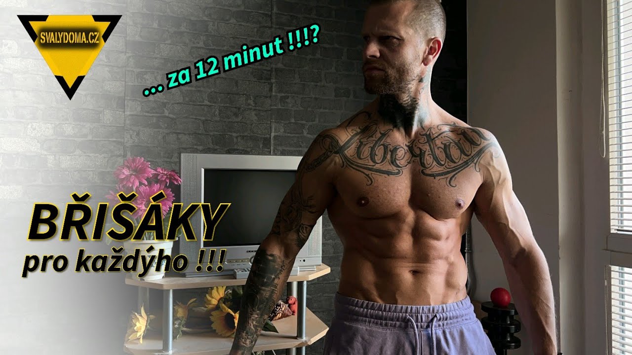 BŘIŠÁKY za 12 minut ?! Nejefektivnější trénink břišních svalů !!!