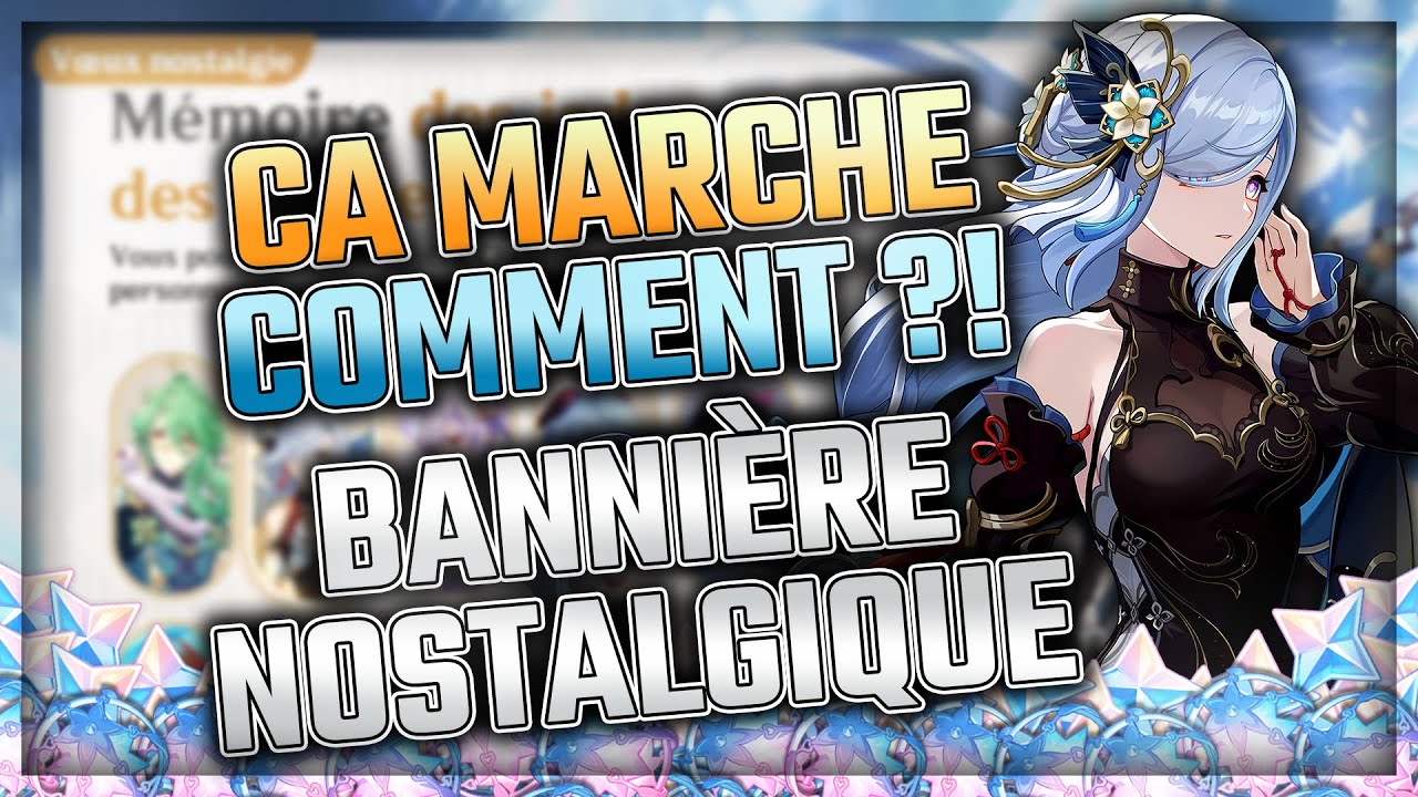 💥LA BANNIÈRE NOSTALGIQUE ! COMMENT CA MARCHE ?! ☄️| Genshin Impact