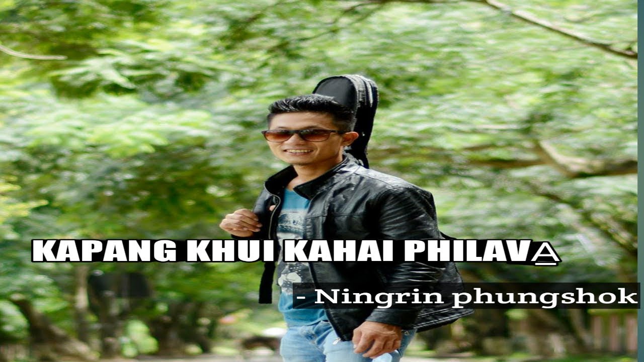 Kapang khui kahai Philava |• Tangkhul Latest Lyrics video | Ningrin phungshok