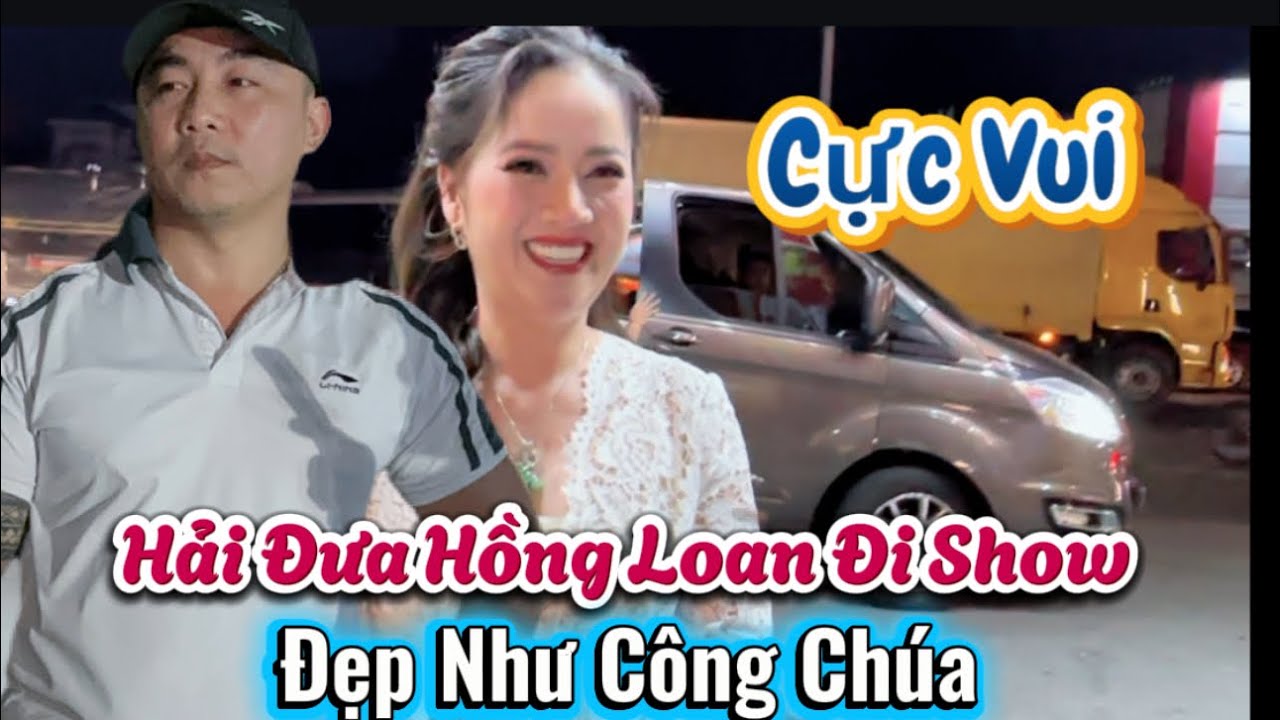 26/1 Cực Vui Hải Lài Xe Tiền Tỷ Đưa Hồng Loan Đẹp Như Công Chúa Tới Show Diễn Khán Giả Vây Kính