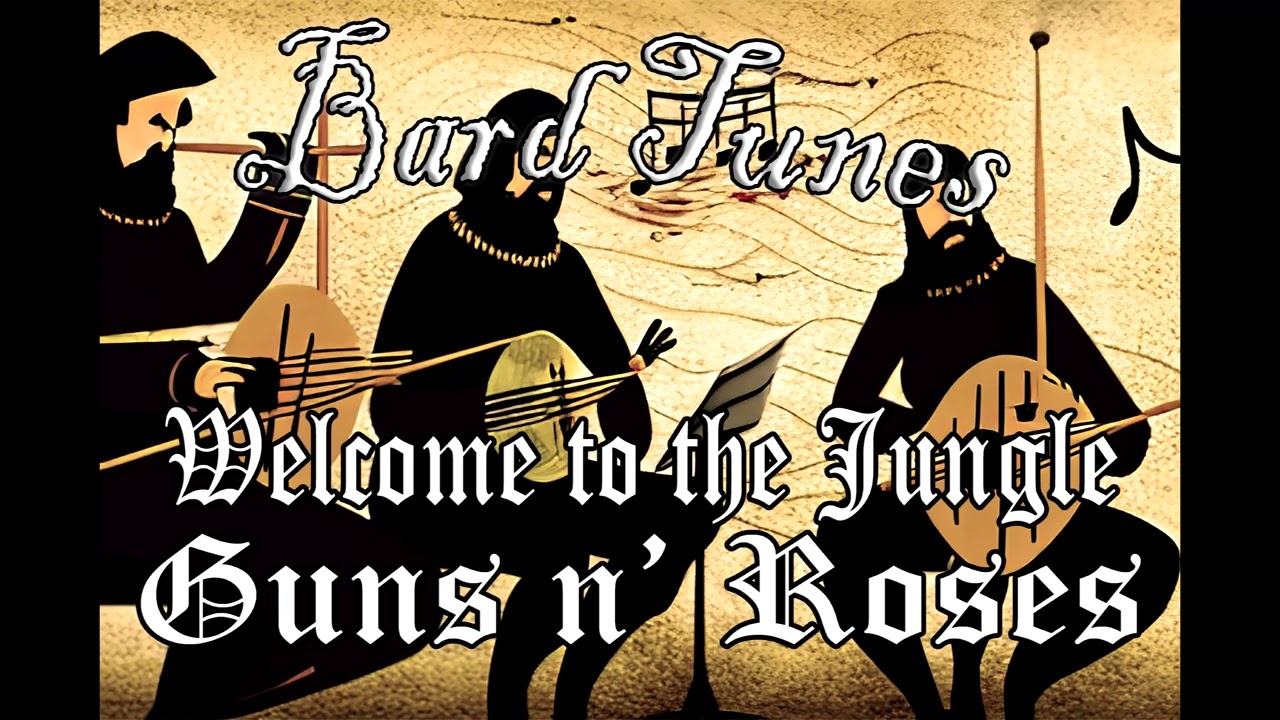 Welcome to the Jungle by Guns n' Roses (Medieval Bard Style Cover)