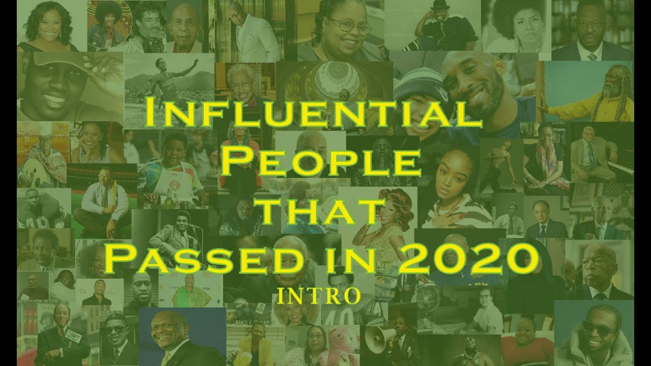 Notable Deaths in 2020:  (Intro)