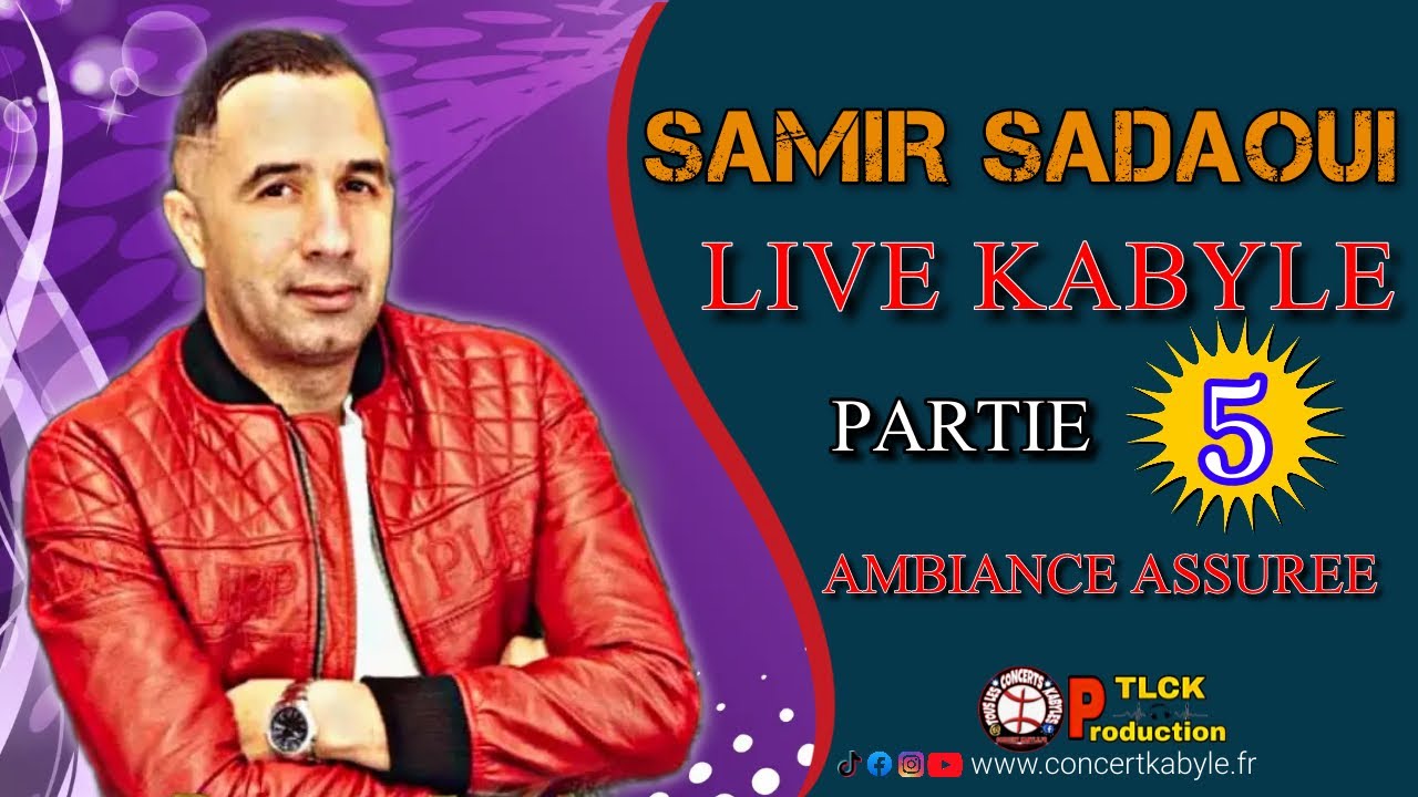 Samir Sadaoui Live Kabyle Ambiance Assurée 🎵🔥🤩   [ Partie 5 HD ]