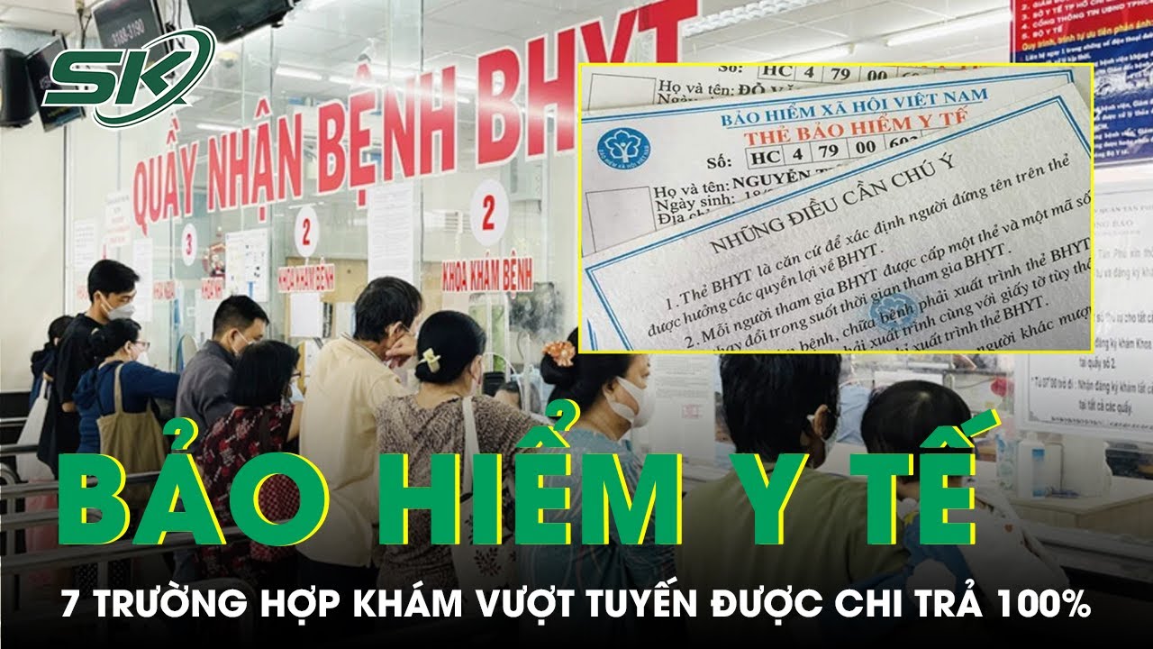 Từ 1/7, bảy trường hợp khám vượt tuyến được BHYT chi trả 100% chi phí điều trị | SKĐS