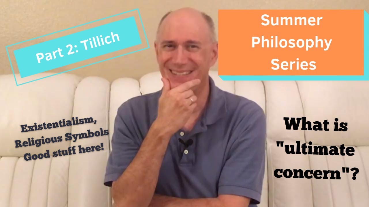 Summer Philosophy Series Part 2: Tillich