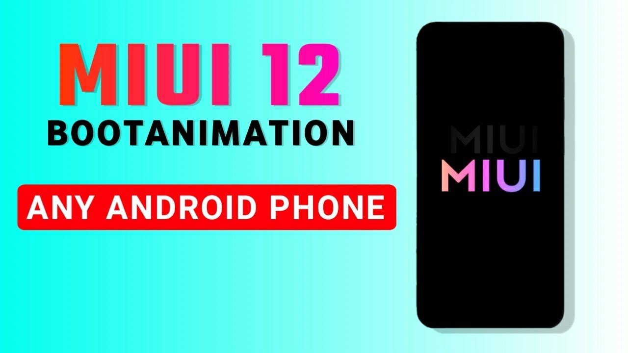 Install MIUI 12 BootAnimation On Any Android Phone 🔥