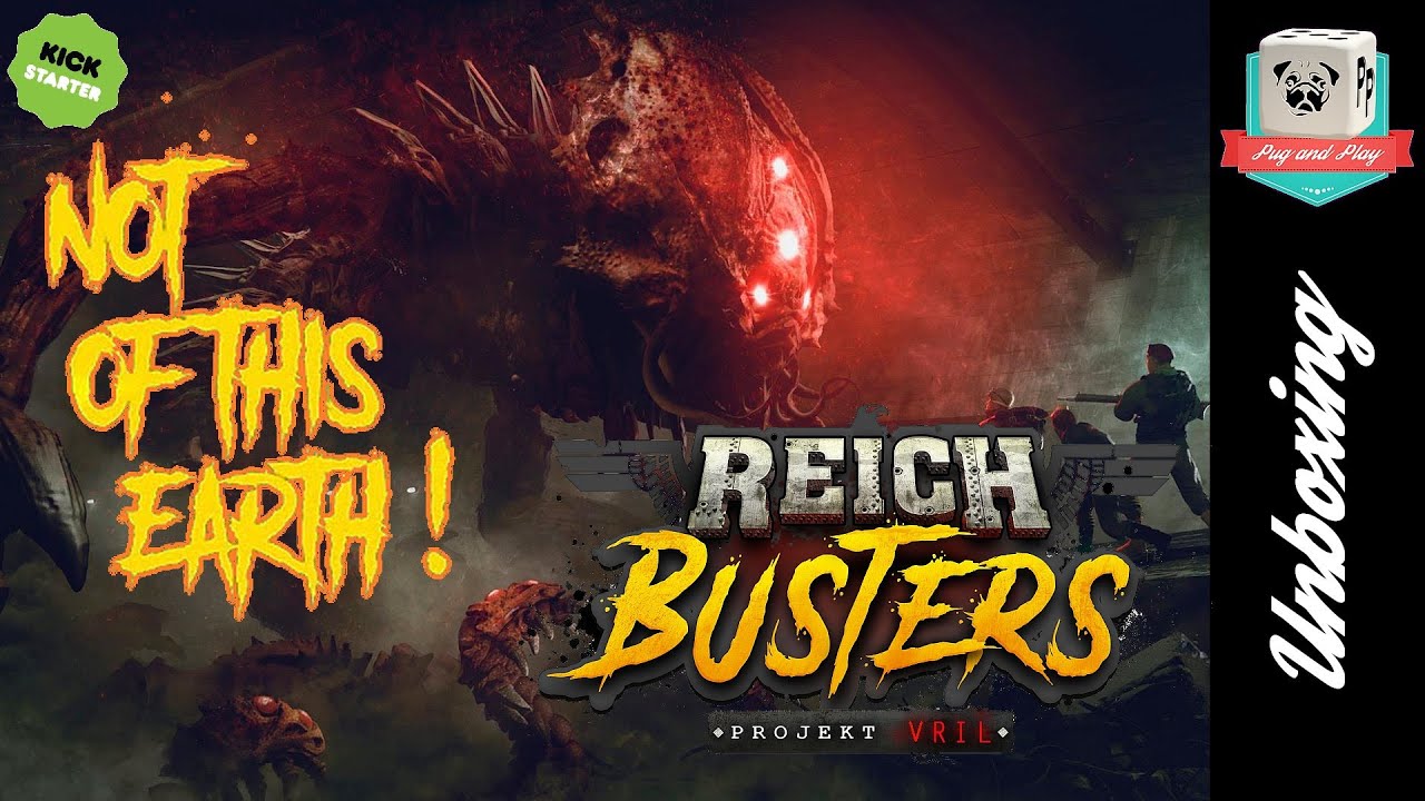 [Unboxing] Reichbusters : Not of this earth - Alors, on ouvre la boite?