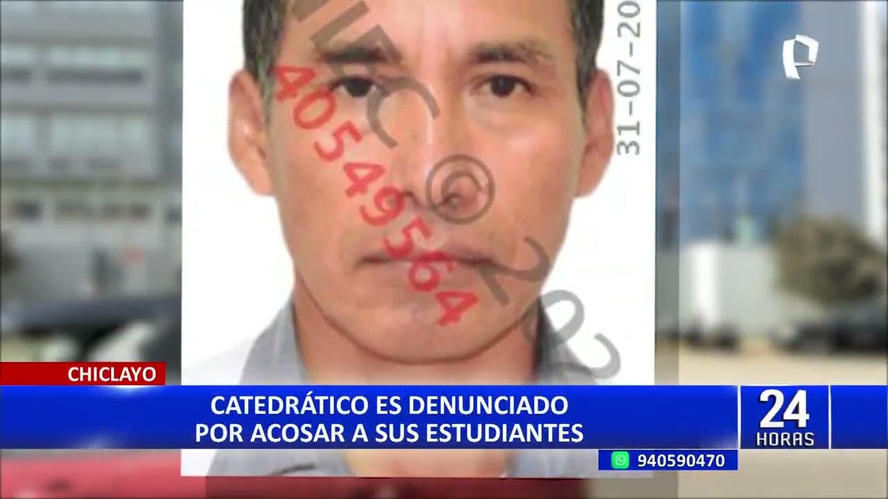 Chiclayo: detienen a docente de la UTP acusado de acosar a alumna, pero horas después es liberado