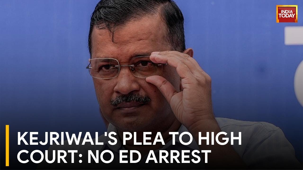 Arvind Kejriwal Seeks High Court Intervention Against ED Arrest | India Today News
